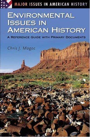 Environmental Issues in American History: A Reference Guide with Primary Documents (Major Issues in Doc