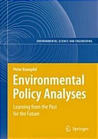 Environmental Policy Analyses Learning from the Past for the Future - 25 Years of Research With Cont Reader