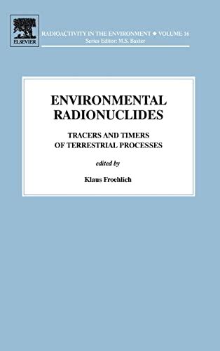 Environmental Radionuclides Tracers and Timers of Terrestrial Processes PDF