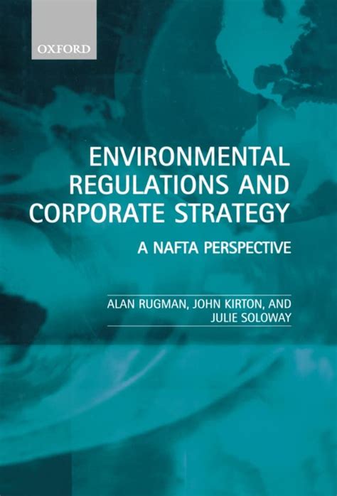 Environmental Regulations and Corporate Strategy A Nafta Perspective Epub