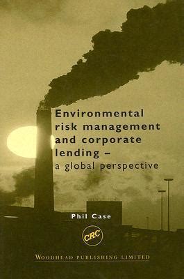 Environmental Risk Management and Corporate Lending A Global Perspective Epub