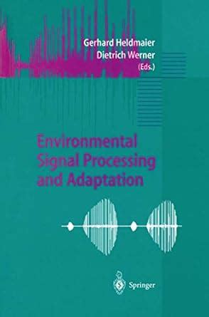 Environmental Signal Processing and Adaptation Kindle Editon