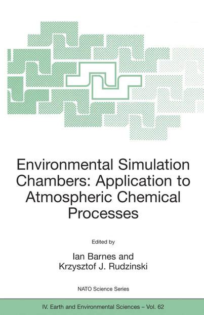 Environmental Simulation Chambers: Application to Atmospheric Chemical Processes Proceedings of the Reader