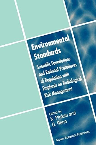 Environmental Standards Scientific Foundations and Rational Procedures of Regulation with Emphasis o PDF