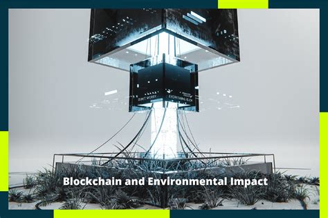 Environmental impact of blockchain technology