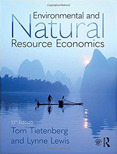 Environmental__Natural_Resource_Economics_th_Edition_eBook_Tom_Tietenberg_Lynne_Lewis Ebook Doc