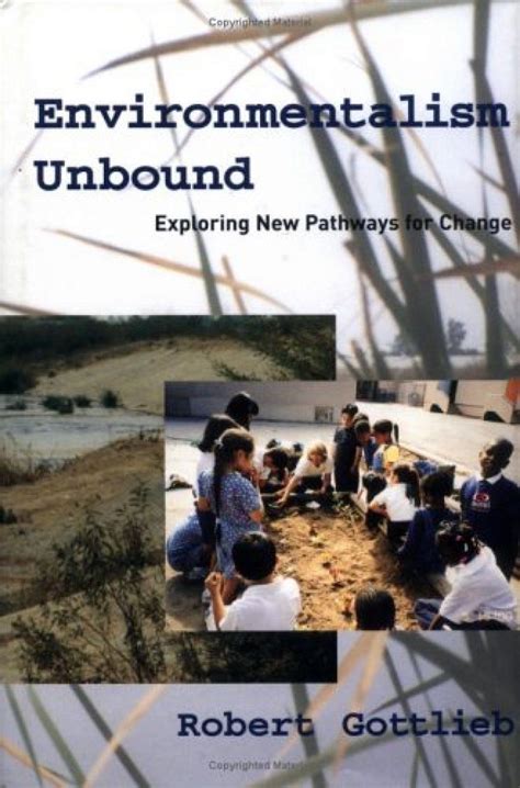 Environmentalism Unbound Exploring New Pathways for Change Reader