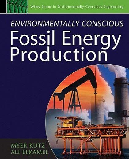 Environmentally Conscious Fossil Energy Production Kindle Editon