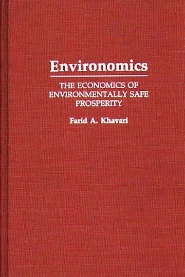 Environomics The Economics of Environmentally Safe Prosperity PDF