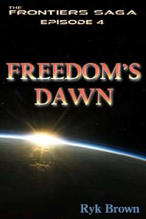 Ep4 Freedom s Dawn The Frontiers Saga PDF