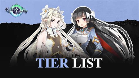 Epic 7 Tier List: A Comprehensive Guide to the Strongest and Weakest Heroes (2023)