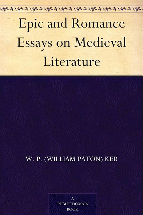 Epic and Romance Essays on Medieval Literature Doc