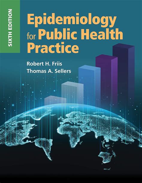 Epidemiology for Public Health Practice Friis Epidemiology for Public Health Practice Reader