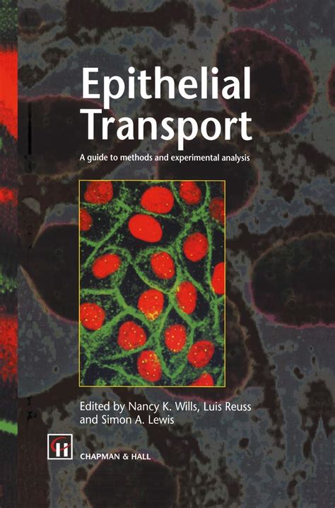 Epithelial Transport A Guide to Methods and Experimental Analysis Doc