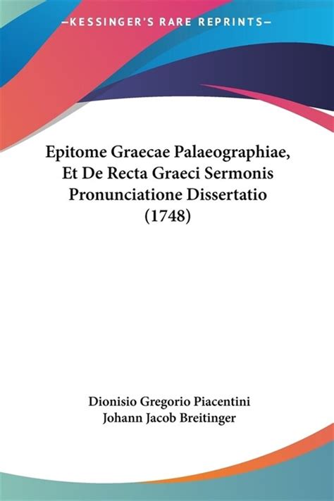 Epitome Gr C Pal Ographi Et de Recta Gr CI Sermonis Pronunciatione Dissertatio Reader