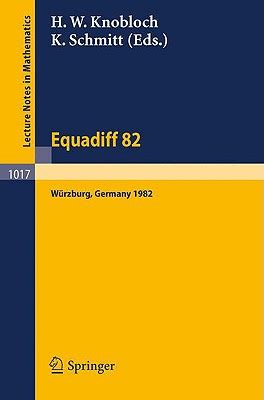 Equadiff 82 Proceedings of the International Conference Held in WÃ¼rzburg, FRG, August 23-28, 1982 Kindle Editon