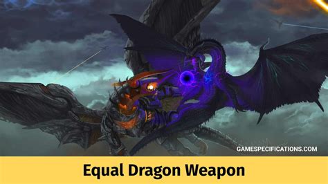 Equal Dragon Weapon: The Ultimate Guide to Power and Prosperity