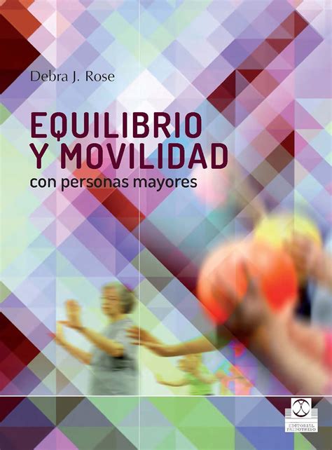 Equilibrio y movilidad con personas mayores Tercera Edad nº 31 Spanish Edition Reader
