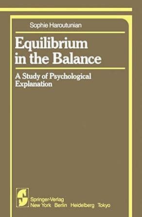 Equilibrium in the Balance A Study of Psychological Explanation Kindle Editon
