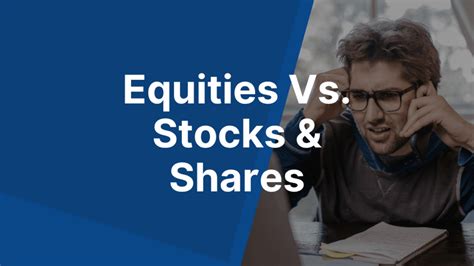 Equities vs Stocks: The Ultimate Guide to Two Essential Investment Types