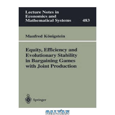 Equity, Efficiency and Evolutionary Stability in Bargaining Games with Joint Production 1st Edition Kindle Editon
