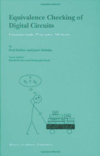 Equivalence Checking of Digital Circuits Fundamentals, Principles, Methods 1st Edition PDF