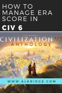 Era Score in Civilization VI: A Comprehensive Guide to Maximizing Your Progress