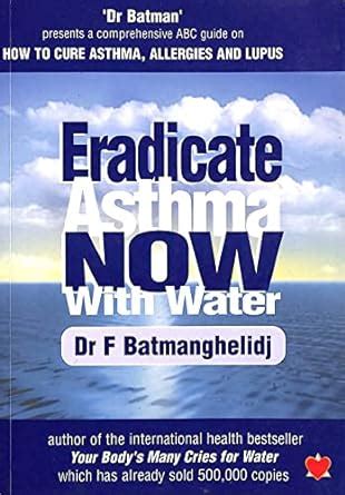 Eradicate Asthma Now with Water