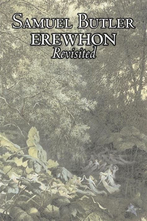 Erewhon Revisited by Samuel Butler Fiction Classics Fantasy Literary Reader