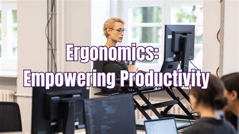 Ergon Empower: Unleashing Ergonomic Potential for Unprecedented Productivity