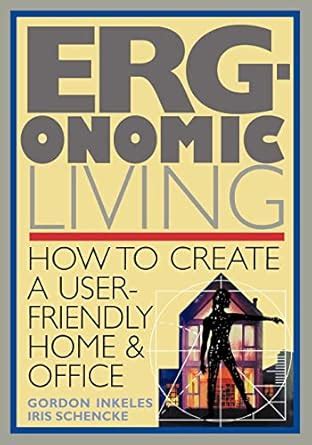 Ergonomic Living How to Create a User-Friendly Home and Office Reader