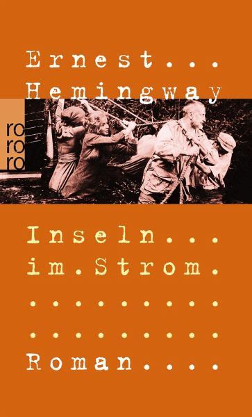 Ernest Hemingway ~ Inslen im Strom ~ In German Kindle Editon