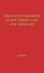 Eros and Freedom in Southern Life and Thought Reader