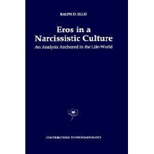 Eros in a Narcissistic Culture An Analysis Anchored in the Life-World 1st Edition Doc