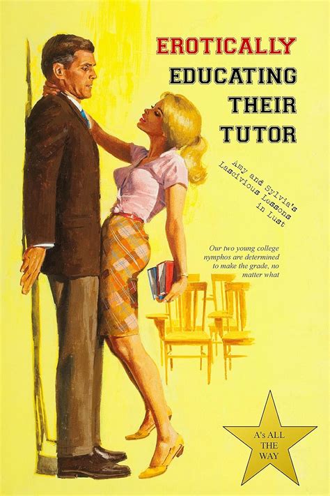 Erotically Educating their Tutor Amy and Sylvia s Lascivious Lessons in Lust PDF