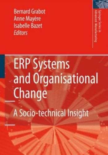 Erp Systems and Organisational Change A Socio-technical Insight 1st Edition Doc