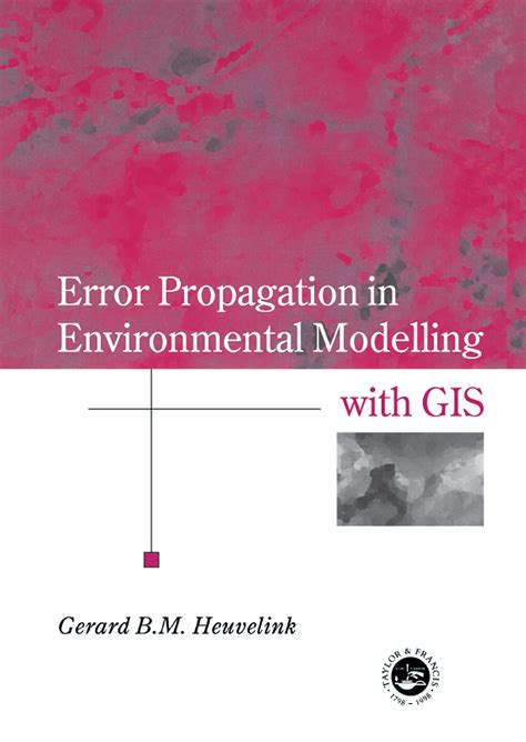 Error Propagation in Environmental Modelling with Geographic information system Reader