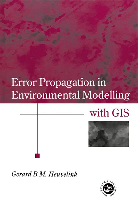 Error Propagation in Environmental Modelling with Geographic information system Reader