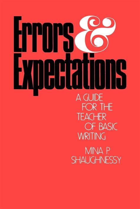 Errors and Expectations A Guide for the Teacher of Basic Writing Reader