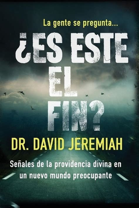 Es este el fin SeÃ±ales de la providencia divina en un nuevo mundo preocupante Spanish Edition Reader