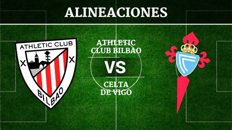 Escalações de Athletic Bilbao x Celta de Vigo: Descubra tudo sobre o confronto!