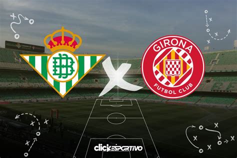 Escalações de Betis x Girona Futbol Club: Análise e Previsões