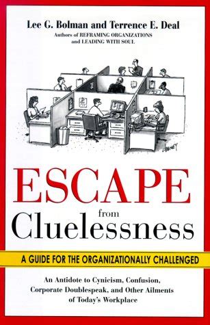 Escape From Cluelessness - A Guide for the Organizationally Challenged Kindle Editon