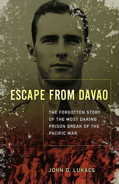 Escape From Davao The Forgotten Story of the Most Daring Prison Break of the Pacific War Kindle Editon