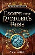 Escape From Riddler s Pass Amarias Adventures Book 2