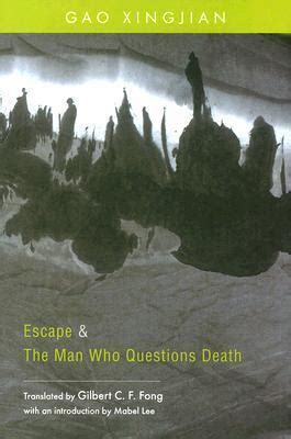 Escape and The Man Who Questions Death Two Plays by Gao Xingjian Kindle Editon