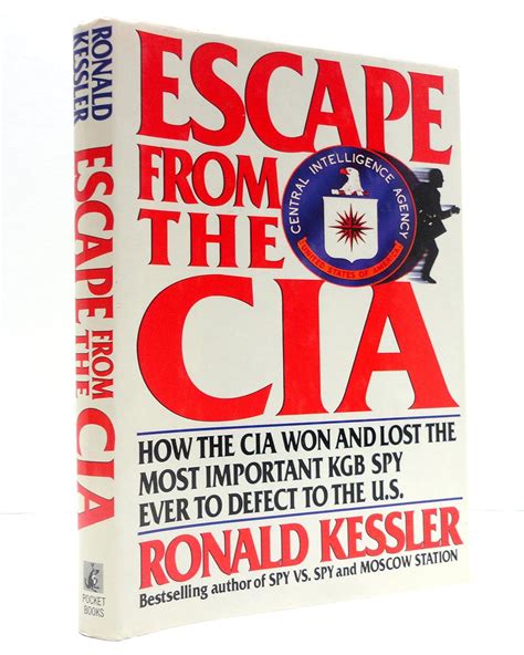 Escape from the CIA How the CIA Won and Lost the Most Important KGB Spy Ever to Defect to the US Kindle Editon