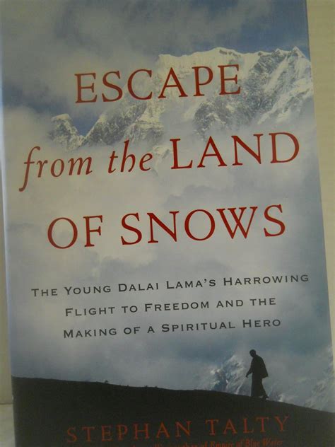 Escape from the Land of Snows The Young Dalai Lama s Harrowing Flight to Freedom and the Making of a Spiritual Hero Reader