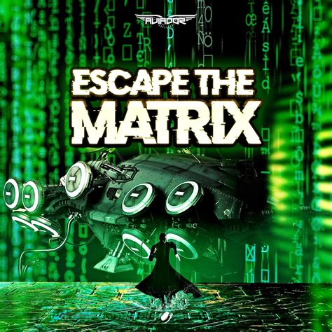 Escape from the Matrix: