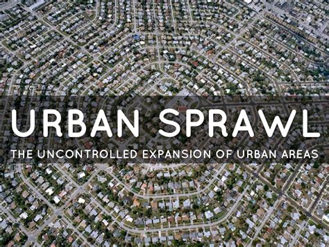 Escape the Urban Sprawl: